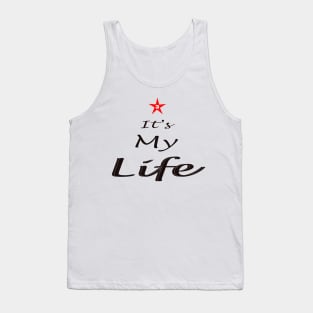 It s My Life - Freedom Free Style Tank Top